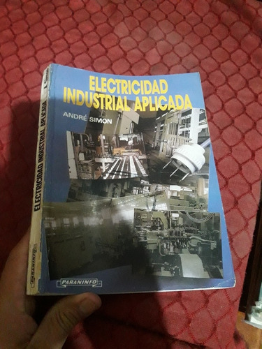 Libro Electricidad Industrial Aplicada André Simon