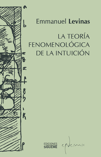 Teoria Fenomenologica De La Intuicion,la - Levinas, Emmanuel