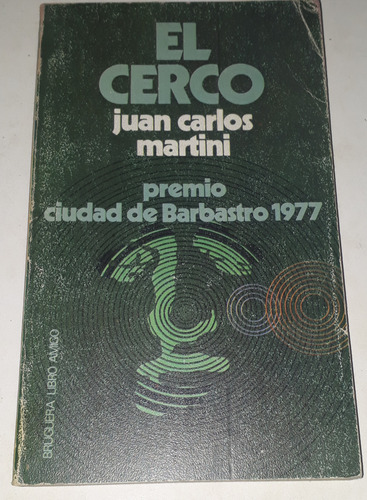 El Cerco - Juan Carlos Martini