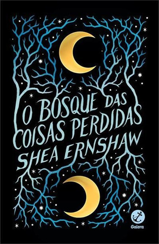 O Bosque Das Coisas Perdidas - 1ªed.(2022), De Shea Ernshaw. Editora Galera Record, Capa Mole, Edição 1 Em Português, 2022