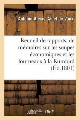 Rapports, De Memoires Et D'experiences Sur Les Soupes Eco...