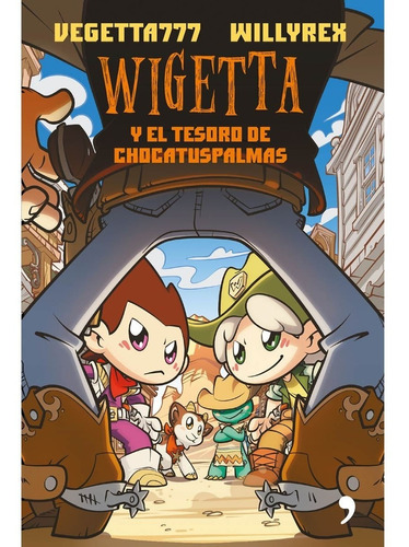 Wigetta Y El Tesoro De Chocatuspalmas - Vegetta - Willyrex