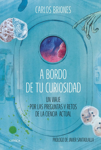 Libro A Bordo De Tu Curiosidad - Carlos Briones Llorente