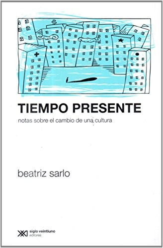 Tiempo Presente - Beatriz Sarlo