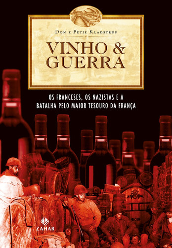 Libro Vinho & Guerra: Os Franceses, Os Nazistas E A Batalha