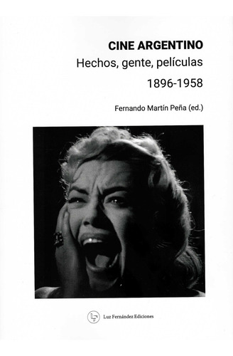 Cine Argentino.hechos, Gente, Peliculas. 1896-1958 - Fernand