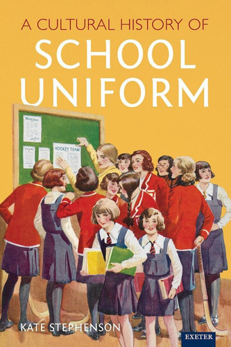 Libro: A Cultural History Of School Uniform