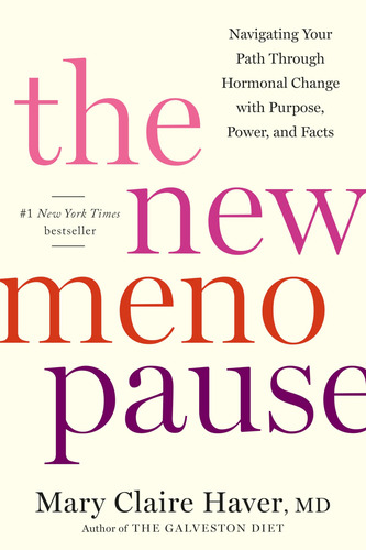 La Nueva Menopausia: Cómo Navegar Por Tu Camino A Través Del