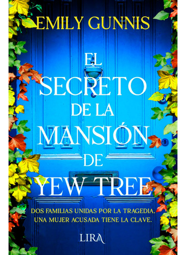 El Secreto De La Mansion De Yew Tree, De Gunnis, Emily. Editorial Lira Ediciones, Tapa Blanda, Edición 1 En Español, 2022