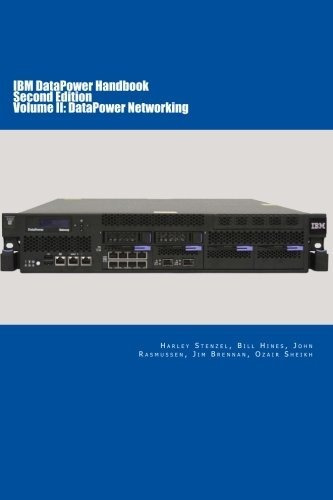 Ibm Datapower Handbook Volume Ii: Datapower Networking: Second Edition: 2, De Bill Hines. Editorial Wild Lake Press, Tapa Blanda En Inglés, 2015