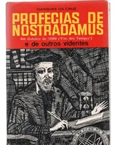 Comprar Livro Profecias De Nostradamus E De Outros Videntes - Marques Da Cruz [1969]