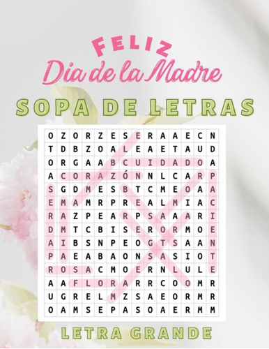 Libro: Feliz Día De La Madre Sopa De Letras Letra Grande: En