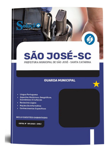 Apostila Concurso São José-sc 2024 Guarda Municipal - Editora Solução