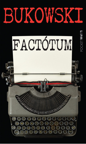 Factótum, de Bukowski, Charles. Série L&PM Pocket (624), vol. 624. Editora Publibooks Livros e Papeis Ltda., capa mole em português, 2007