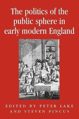 Libro The Politics Of The Public Sphere In Early Modern E...