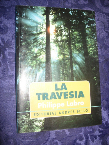 La Travesía Autor Philippe Labro Primera Edición 1996