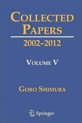 Libro Collected Papers V : 2002-2012 - Goro Shimura