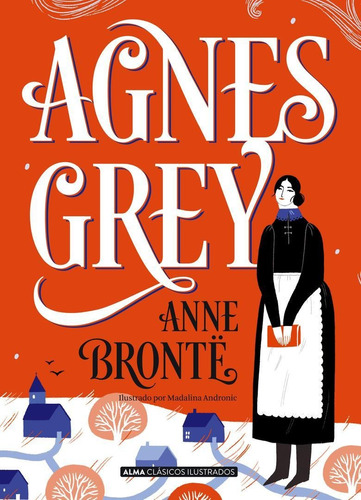 Agnes Grey - Clásicos Ilustrados-bronte, Anne-edit.alma