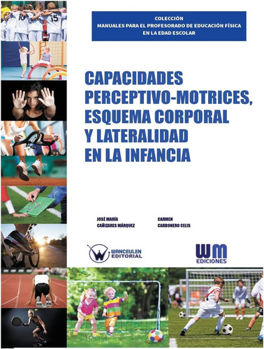 Libro: Capacidades Perceptivo Motrices, Esquema Corporal Y