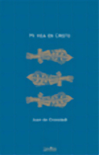 Mi Vida En Cristo, De Cronstand, Juan De. Editorial Ediciones Sígueme, S. A., Tapa Blanda En Español