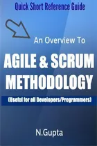 Comprar Agile And Scrum Methodology : Quick Short Reference Guide To Agile And Scrum Methodology, De Niraj Gupta. Editorial Createspace Independent Publishing Platform, Tapa Blanda En Inglés