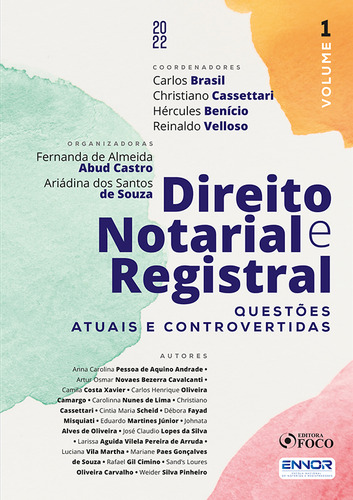 DIREITO NOTÁRIAL E REGISTRAL - VOL 1 - 1ªED - 2022: QUESTÕES ATUAIS E CONTROVERTIDAS, de Souza, Ariádina dos Santos de. Editorial Editora Foco Jurídico Ltda, capa mole em português, 2022