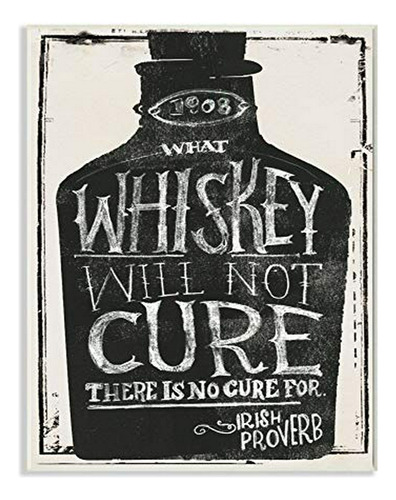 Stupell Industries Distressed Rustic What Whisky Won't Cure 