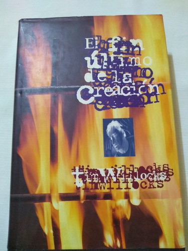 El Ultimo Fin De La Creacion Tim Willocks Novela Palermo Env