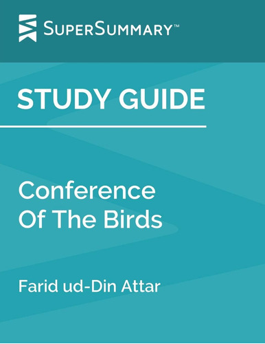 Libro: Study Guide: Conference Of The Birds By Farid Ud-din
