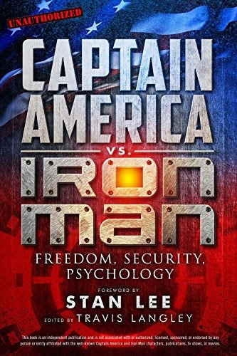 Captain America Vs Iron Man Freedom, Security, Psychology