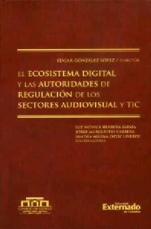 El Ecosistema Digital Y Las Autoridades De Regulación De Los