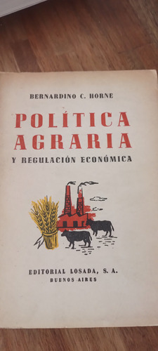 Política Agraria Bernardino C Horne