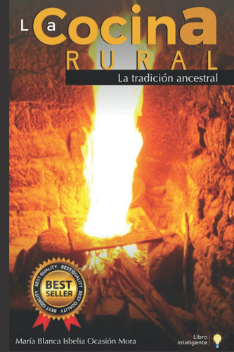 Libro: La Cocina Rural: La Tradición Ancestral (spanish Edit