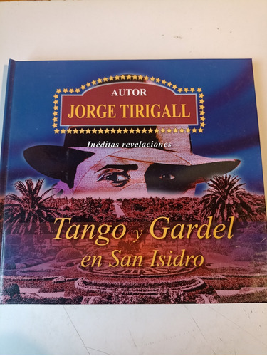 Tango Y Gardel En San Isidro Jorge Tirigall 