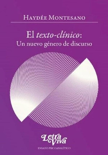 Libro - Texto Clinico Un Nuevo Genero De Discurso (coleccio