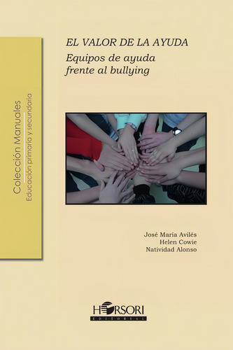 EL VALOR DE LA AYUDA, de José María Avilés. Editorial HORSORI EDICIONES, tapa blanda en español