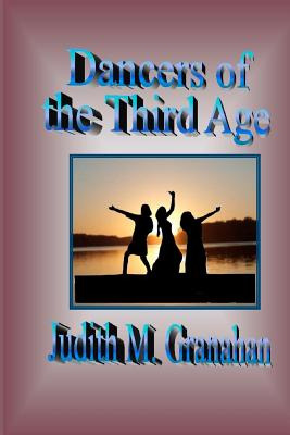 Libro Dancers Of The Third Age - Granahan, Judith M.
