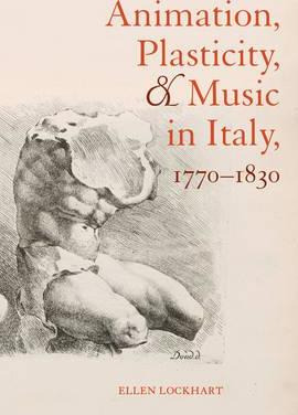 Libro Animation, Plasticity, And Music In Italy, 1770-1830