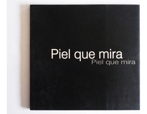 Piel Que Mira - Fernando Arias, Nadin Ospina, Carlos Salas  