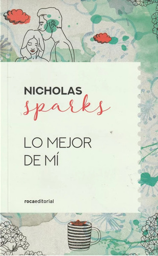 Lo Mejor De Mí - Nicholas Sparks