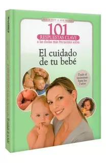 Libro El Cuidado Del Bebé Preguntas Y Respuestas
