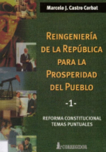 Reingenieria De La Republica Para La Pro - Castro Corbat (l