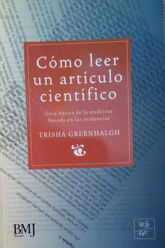 Cómo Leer Un Artículo Científico Trisha Greenhalgh