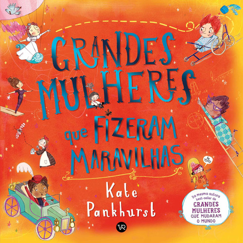 Grandes mulheres que fizeram maravilhas, de Pankhurst, Kate. Vergara & Riba Editoras, capa mole em português, 2022