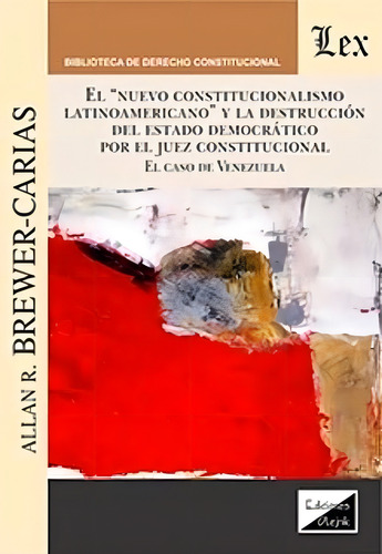 Brewer-carias, Allan R. Nuevo Constitucionalismo Latinoameri