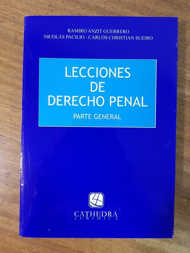 Lecciones De Derecho Penal Parte General - Anzit Guerrero, P