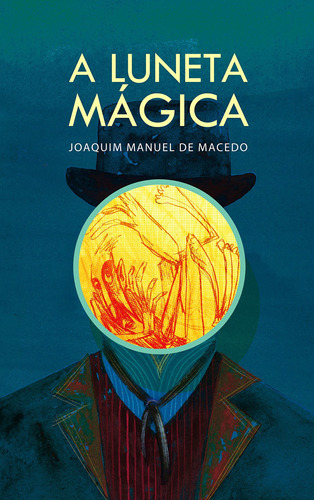 A Luneta Mágica: A Luneta Mágica, De Macedo, Joaquim Manuel De. Editora Martin Claret, Capa Mole Em Português