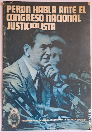 Peron Habla Ante El Congreso Nacional Justicialista. 1974