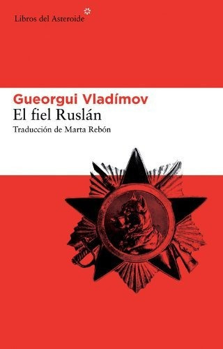 El Fiel Ruslan - Vladimov Gueorgui