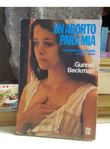 Un Aborto Para Mia - Gunnel Beckman